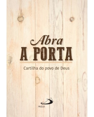Abra a porta: cartilha do povo de Deus
