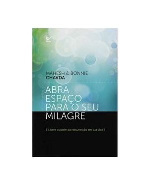 Abra espaço para o seu milagre