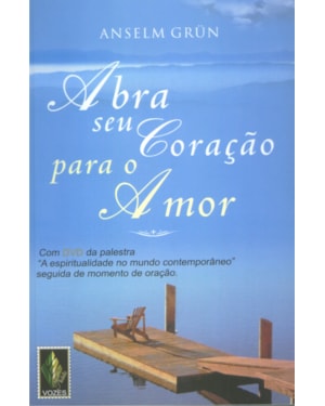ABRA SEU CORAÇÃO PARA O AMOR