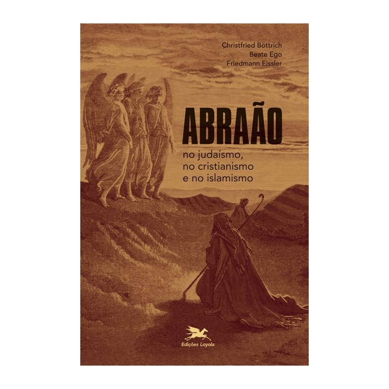 ABRAÃO NO JUDAÍSMO, NO CRISTIANISMO E NO ISLAMISMO