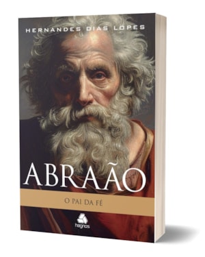 Abraão: o pai da fé