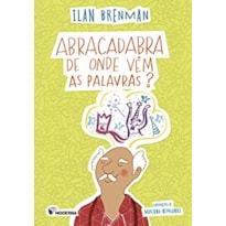 ABRACADABRA DE ONDE VÊM PALAVRAS