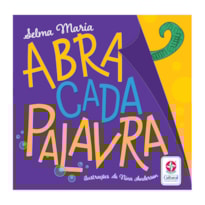 ABRACADAPALAVRA - ADIVINHAS E CHARADAS DIVERTIDAS PARA VIRAR UM MAGO DAS PALAVRAS!