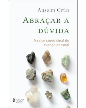ABRAÇAR A DÚVIDA: A CRISE COMO SINAL DE AVANÇO PESSOAL