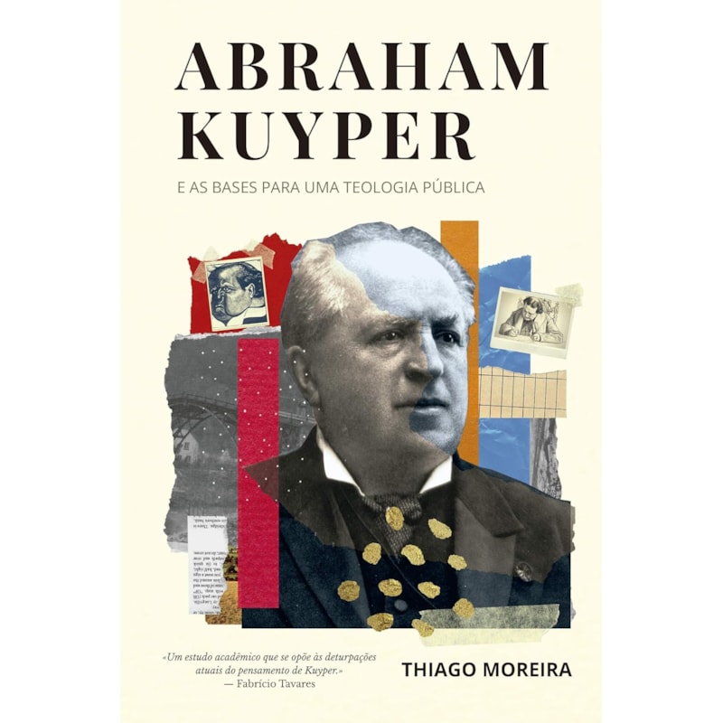 ABRAHAM KUYPER E AS BASES PARA UMA TEOLOGIA PÚBLICA
