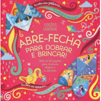 ABRE E FECHA: PARA DOBRAR E BRINCAR