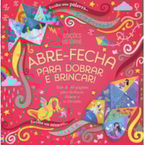 ABRE-FECHA : PARA DOBRAR E BRINCAR!