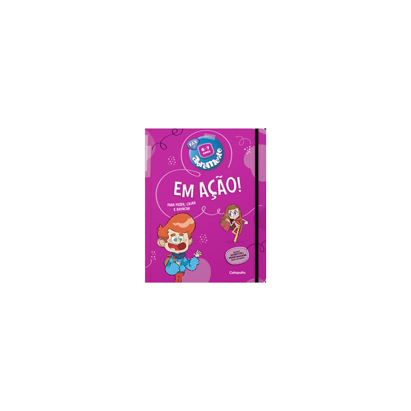ABREMENTE EM AÇÃO! 6-7 ANOS