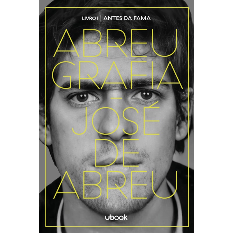 Abreugrafia - Livro I: Antes da fama