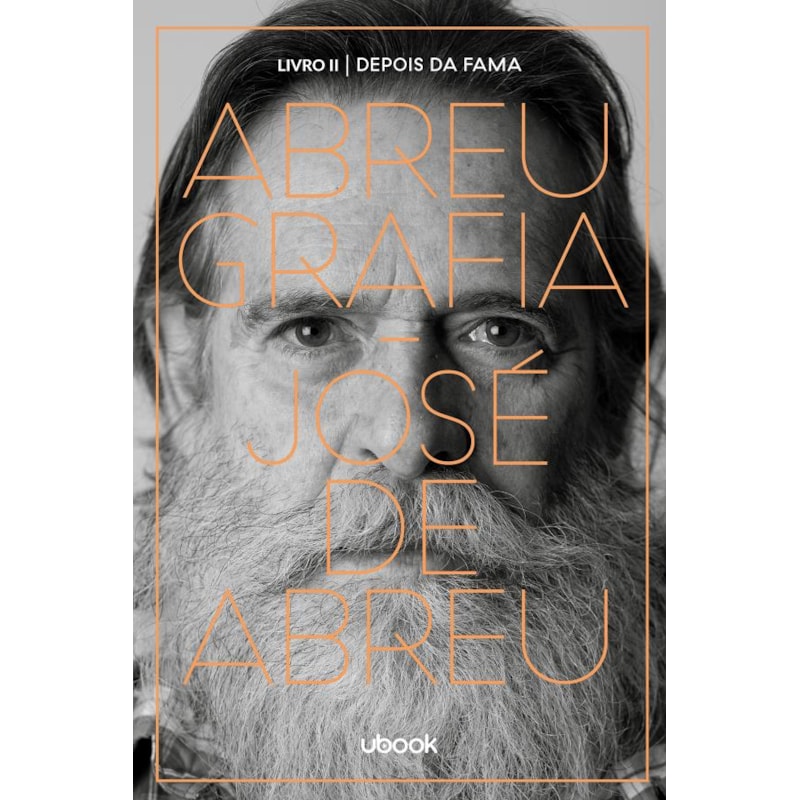 Abreugrafia - Livro II: Depois da fama