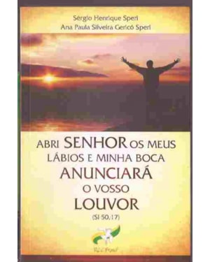 ABRI SENHOR OS MEUS LABIOS E MINHA BOCA ANUNCIARA O VOSSO LOUVOR - 1