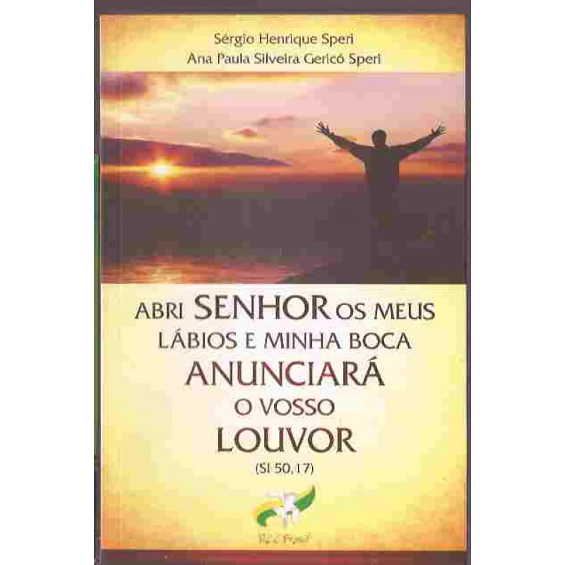 ABRI SENHOR OS MEUS LABIOS E MINHA BOCA ANUNCIARA O VOSSO LOUVOR - 1