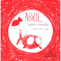 ABRIL O PEIXE VERMELHO