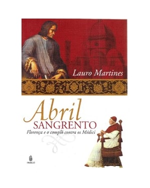 Abril sangrento: Florença e o complô contra os Médici