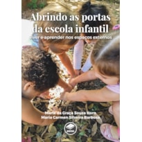 ABRINDO AS PORTAS DA ESCOLA INFANTIL: VIVER E APRENDER NOS ESPAÇOS EXTERNOS