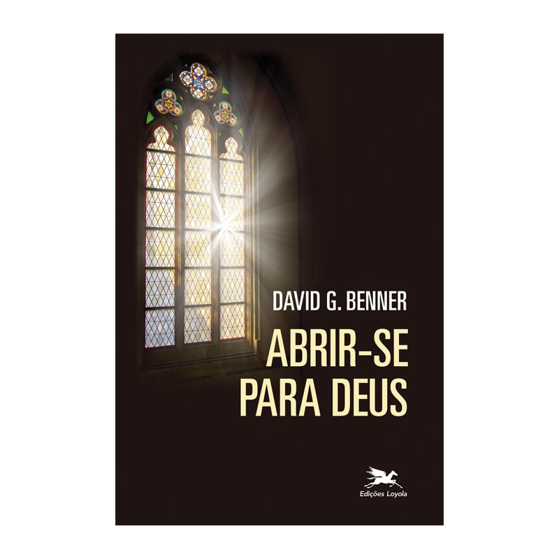 ABRIR-SE PARA DEUS - A LECTIO DIVINA E A VIDA COMO ORAÇÃO