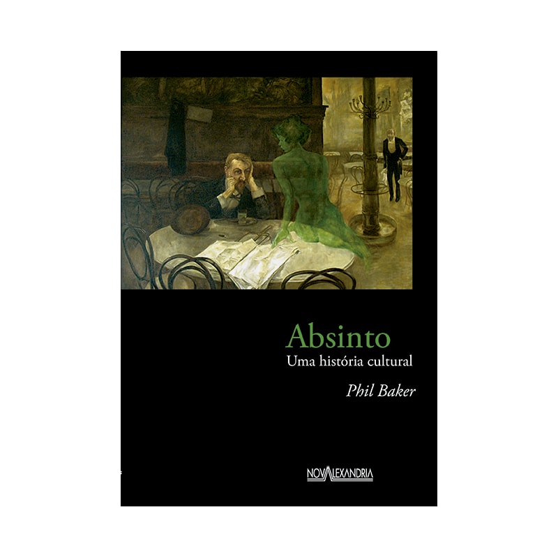 ABSINTO - UMA HISTÓRIA CULTURAL
