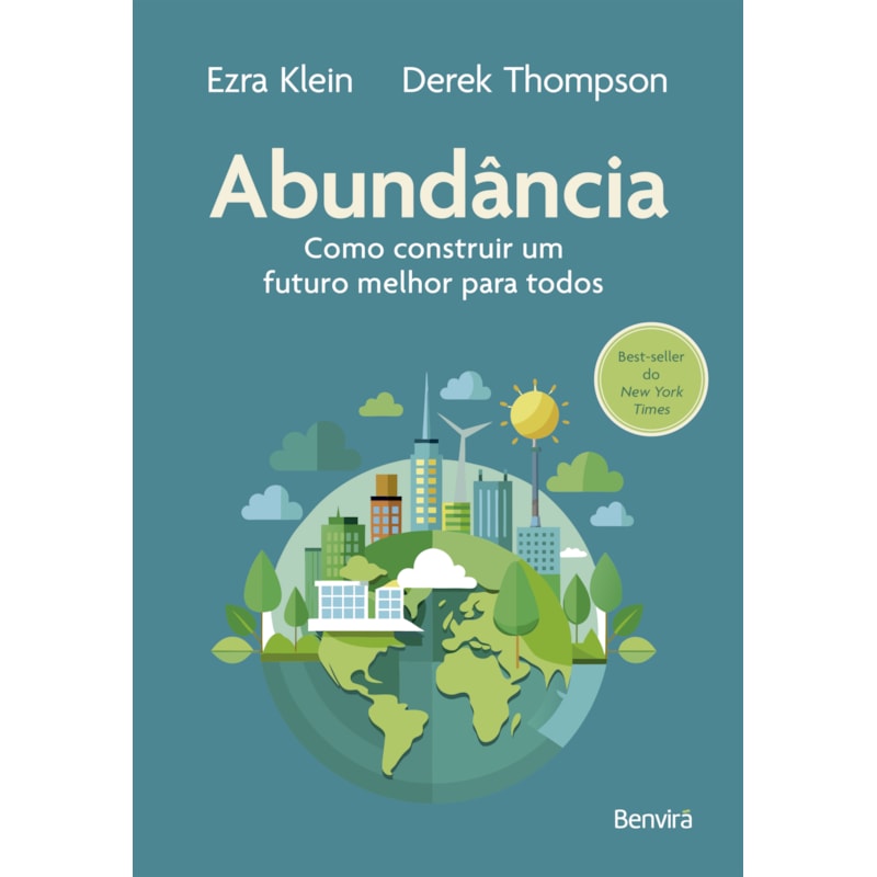 ABUNDÂNCIA: COMO CONSTRUIR UM FUTURO MELHOR PARA TODOS