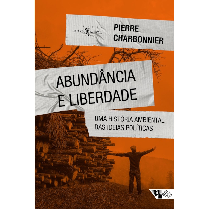 Abundância e liberdade: uma história ambiental das ideias políticas