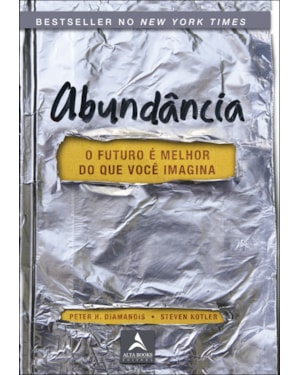 Abundância: o futuro é melhor do que você imagina
