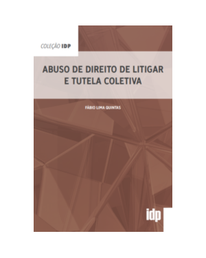 Abuso de direito de litigar e tutela coletiva