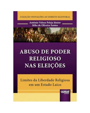ABUSO DE PODER RELIGIOSO NAS ELEIÇÕES