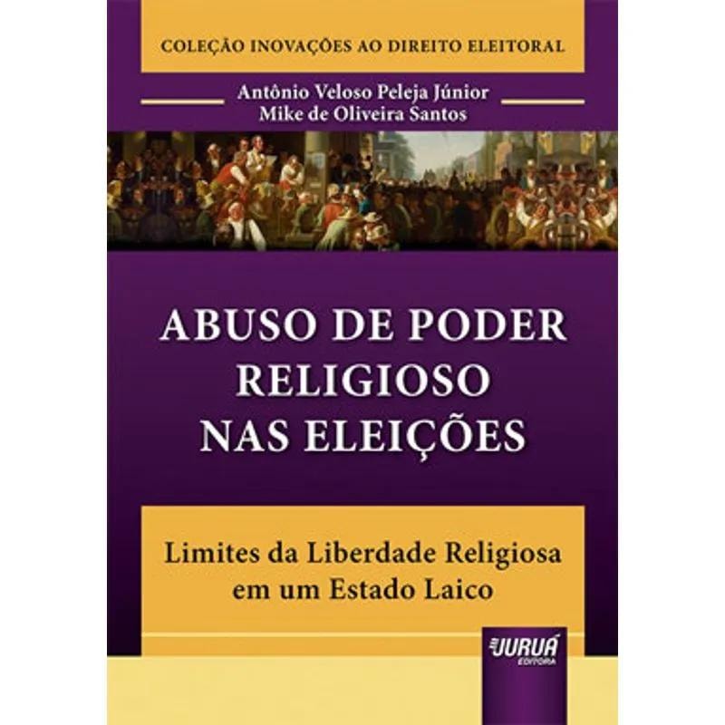 ABUSO DE PODER RELIGIOSO NAS ELEIÇÕES