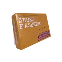ABUSO E ASSÉDIO: CONVERSANDO, IDENTIFICANDO E COMPREENDENDO