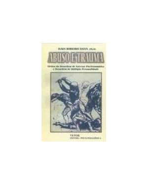 ABUSO E TRAUMA - EFEITOS DA DESORDEM DO ESTRESSE POS-TRAUMATICA E DESORDEM - 1