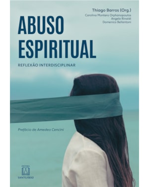 Abuso Espiritual: Reflexão Interdisciplinar