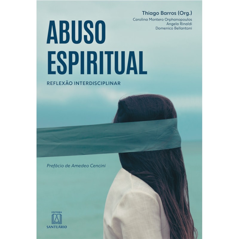 Abuso Espiritual: Reflexão Interdisciplinar