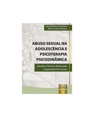 ABUSO SEXUAL NA ADOLESCÊNCIA E PSICOTERAPIA PSICODINÂMICA