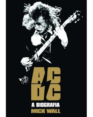 AC/DC: A BIOGRAFIA