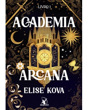 ACADEMIA ARCANA (ACADEMIA ARCANA - LIVRO 1)