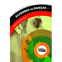 ACADEMIA DE DANÇAS - EGBERTO GISMONTI - SOM DO VINIL: ENTREVISTAS A CHARLES GAVIN