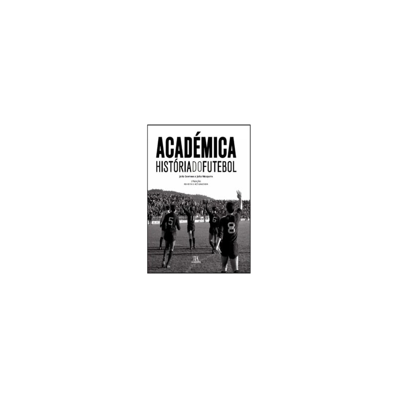 Académica: história do futebol