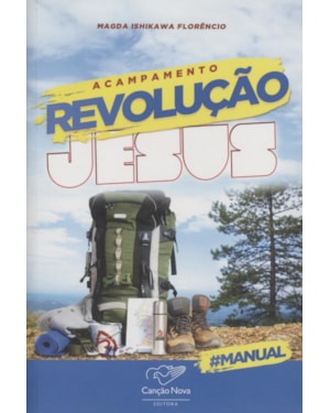 ACAMPAMENTO REVOLUÇÃO JESUS