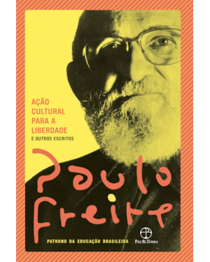 AÇÃO CULTURAL PARA A LIBERDADE E OUTROS ESCRITOS