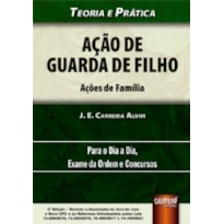 AÇÃO DE GUARDA DE FILHO - AÇÕES DE FAMÍLIA