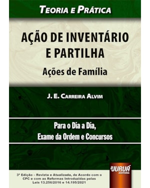 AÇÃO DE INVENTÁRIO E PARTILHA - AÇÕES DE FAMÍLIA - TEORIA E PRÁTICA - PARA O DIA A DIA, EXAME DA ORDEM E CONCURSOS