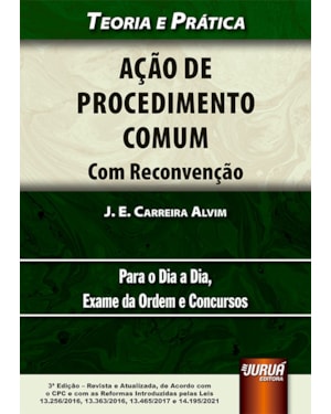 AÇÃO DE PROCEDIMENTO COMUM - TEORIA E PRÁTICA - PARA O DIA A DIA, EXAME DA ORDEM E CONCURSOS