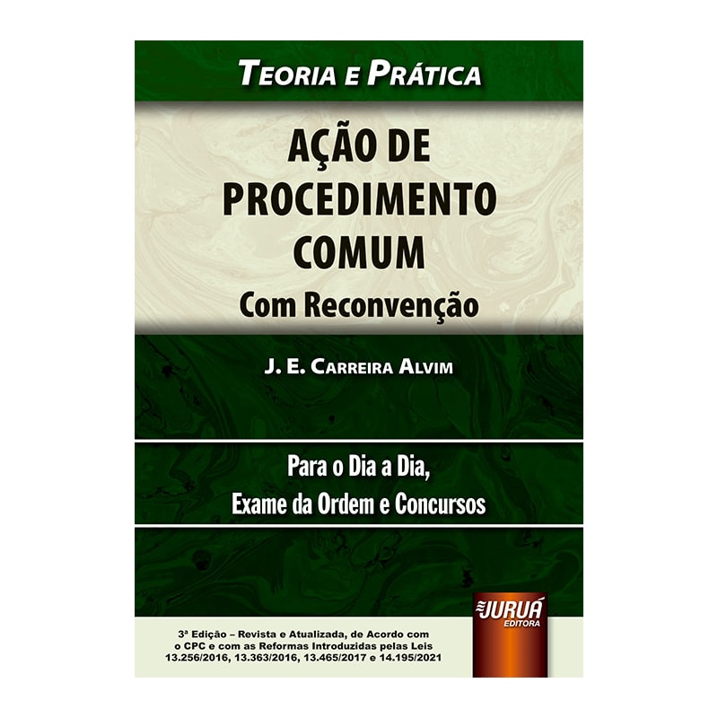 AÇÃO DE PROCEDIMENTO COMUM - TEORIA E PRÁTICA - PARA O DIA A DIA, EXAME DA ORDEM E CONCURSOS
