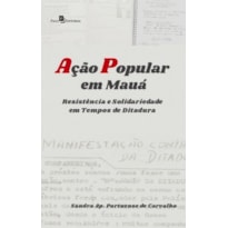 Ação Popular em Mauá: resistência e solidariedade em tempos de ditadura