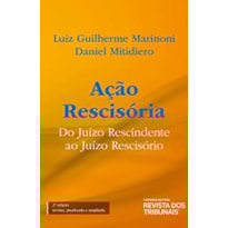 AÇÃO RESCISÓRIA - DO JUÍZO RESCIDENTE AO JUÍZO RESCISÓRIO