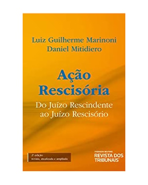 AÇÃO RESCISÓRIA - DO JUÍZO RESCIDENTE AO JUÍZO RESCISÓRIO