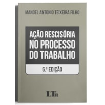 AÇÃO RESCISÓRIA NO PROCESSO DO TRABALHO
