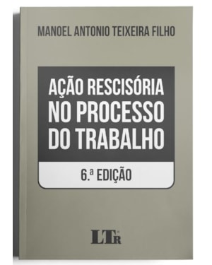 AÇÃO RESCISÓRIA NO PROCESSO DO TRABALHO