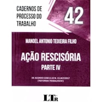 ACAO RESCISORIA PARTE IV N 42 CADERNOS DE PROCESSO