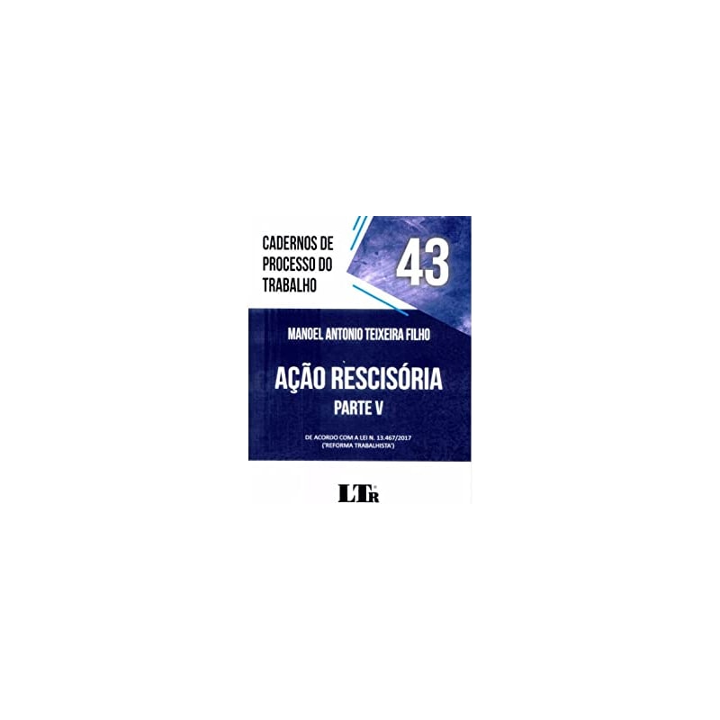ACAO RESCISORIA PARTE V N 43 CADERNOS DE PROCESSO