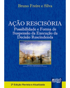 AÇÃO RESCISÓRIA - POSSIBILIDADE E FORMA DE SUSPENSÃO DA EXECUÇÃO DA DECISÃO RESCINDENDA